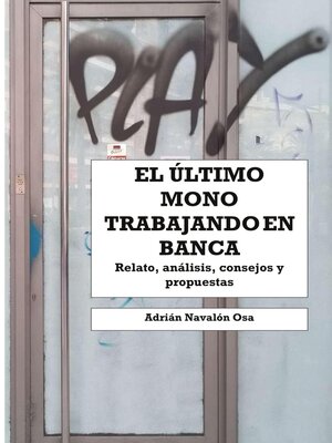 cover image of El último mono trabajando en banca
